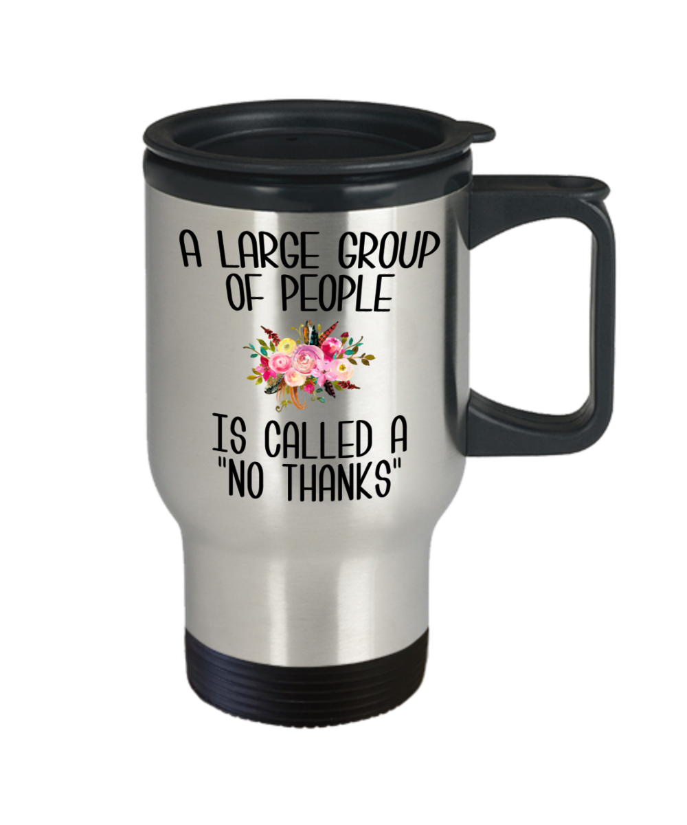 A Large Group Of People Is Called A No Thanks Mug – Pickles and Punch