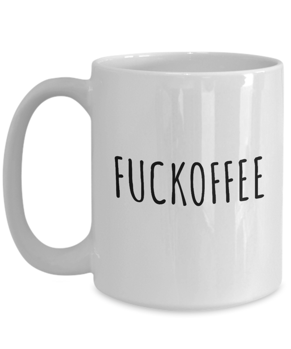 Profanity Mug Fuckoffee Funny Coffee Cup Profane Ts Cute But Rude