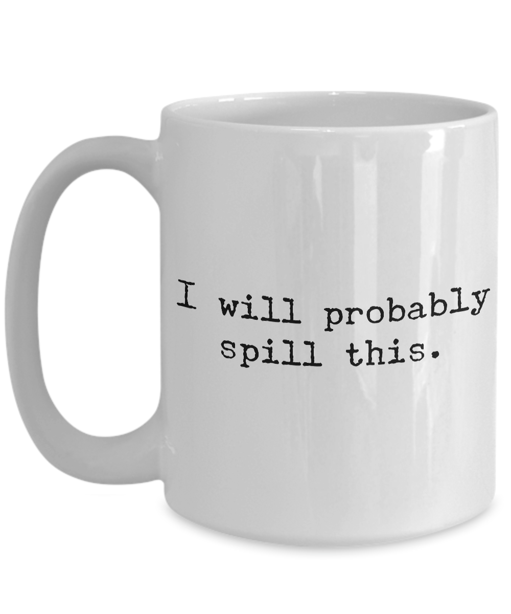 Skitongifts Funny Ceramic Novelty Coffee Mug This Is Probably Whiskey