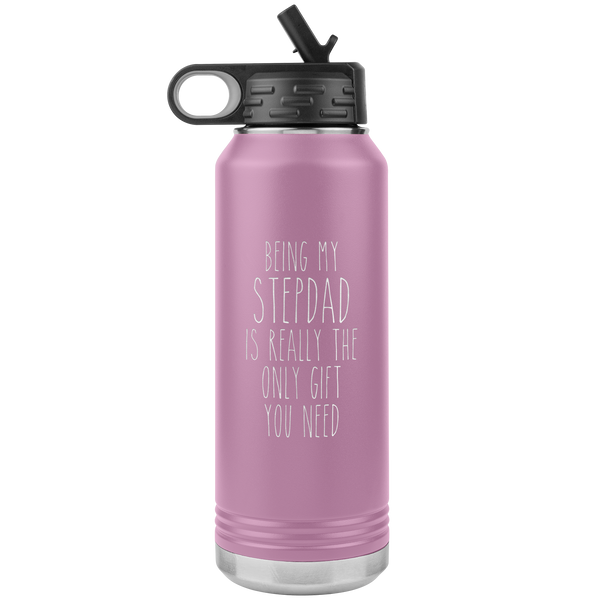 Stepdad Gifts Being My Stepdad Is Really the Only Gift You Need Water Bottle Insulated Tumbler 32oz BPA Free