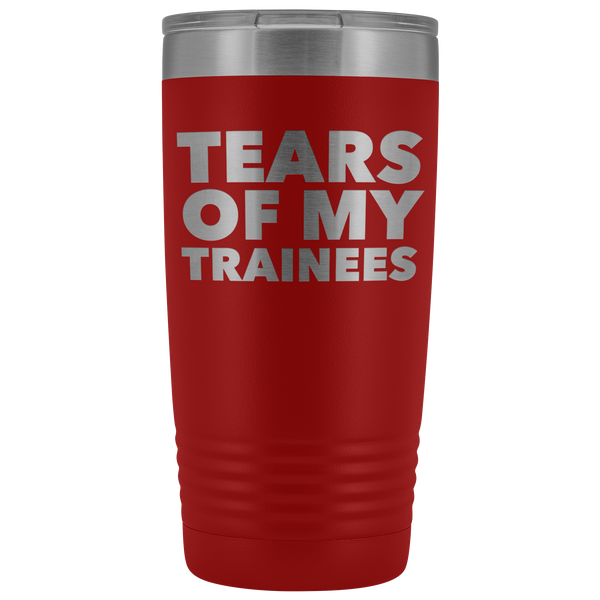 Best Work Trainer Ever Gifts Tears of My Trainees Tumbler Funny Metal Office Mug Coworker Insulated Hot Cold Travel Coffee Cup 20oz BPA Free