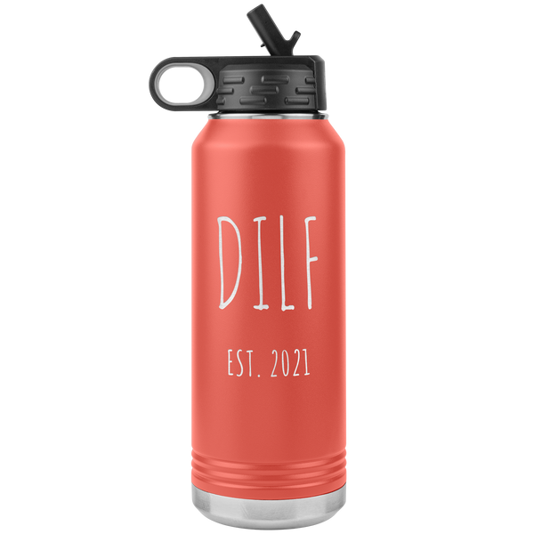 DILF Est. 2021 Water Bottle Present For New Dad Expecting Dad Gag Gifts Funny New Father Future Dad to Be Insulated 32oz BPA Free