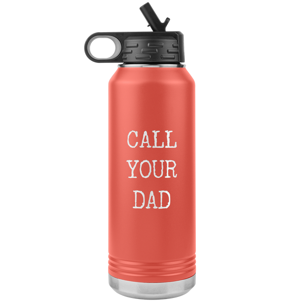 College Student Goodbye Gift Call Your Dad Water Bottle Call Your Father College Girl Gifts Insulated 32oz BPA Free