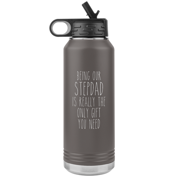 Stepdad Gifts Being OUR Stepdad Is Really the Only Gift You Need Water Bottle Insulated Tumbler 32oz BPA Free