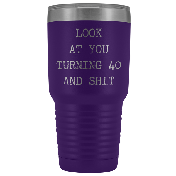 Funny 40th Birthday Gifts Look at You Turning 40 Tumbler Metal Mug Insulated Hot Cold Travel Coffee Cup 30oz BPA Free