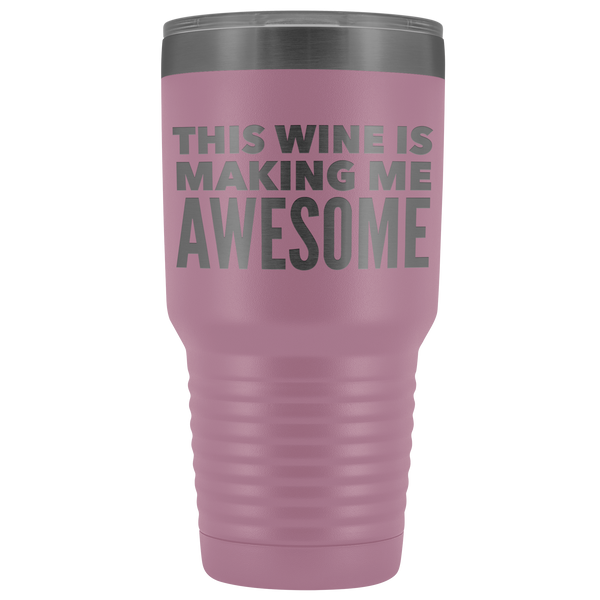 This Wine is Making Me Awesome Tumbler Metal Mug Double Wall Vacuum Insulated Hot Cold Travel Cup 30oz BPA Free-Cute But Rude