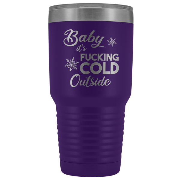 Sarcastic Holiday Tumbler Snarky Christmas Gifts Baby it's Fucking Cold Outside Funny Gag Gift Exchange Idea Profanity Mature Offensive Metal Mug Insulated Hot Cold Travel Coffee Cup 30oz BPA Free