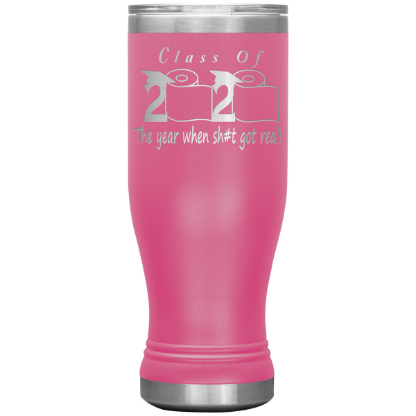 Class Of 2020 The Year When Shit Got Real Mug Seniors 2020 Graduation Gift Funny Mug Travel Beer Pilsner Tumbler 20oz BPA Free