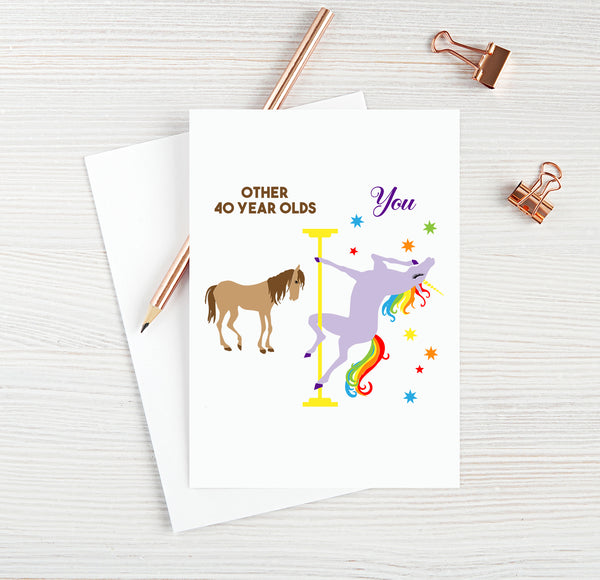 40 Year Old Birthday Card Funny 40 Year Old Card for Best 40 Year Old Ever Blank Card Unicorn Birthday Card Pole Dance Gifts