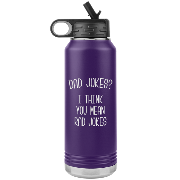 Dad Jokes I Think You Mean Rad Jokes Funny  Father's Day Gift for Dad Water Bottle Insulated Tumbler 32oz BPA Free