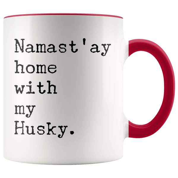 Namast'ay Home with my Husky Mug 11 oz. Ceramic Coffee Cup