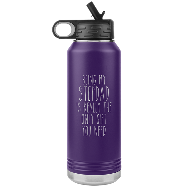 Stepdad Gifts Being My Stepdad Is Really the Only Gift You Need Water Bottle Insulated Tumbler 32oz BPA Free