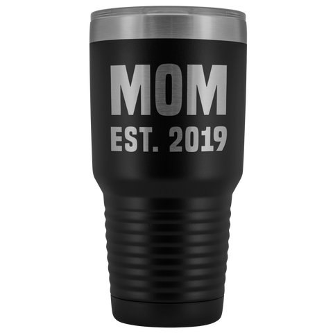 Mom Est 2019 Tumbler Funny Mother's Day Gifts New Mom Mug Double Wall Insulated Hot Cold Travel Cup 30oz BPA Free-Cute But Rude