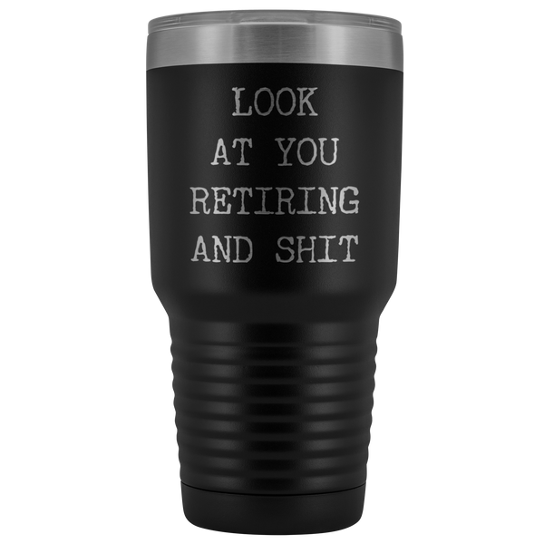 Funny Retirement Gifts Look at You Retiring Tumbler Metal Mug Insulated Hot Cold Travel Coffee Cup 30oz BPA Free