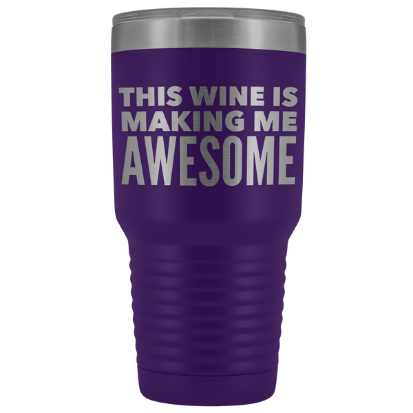 This Wine is Making Me Awesome Tumbler Metal Mug Double Wall Vacuum Insulated Hot Cold Travel Cup 30oz BPA Free-Cute But Rude