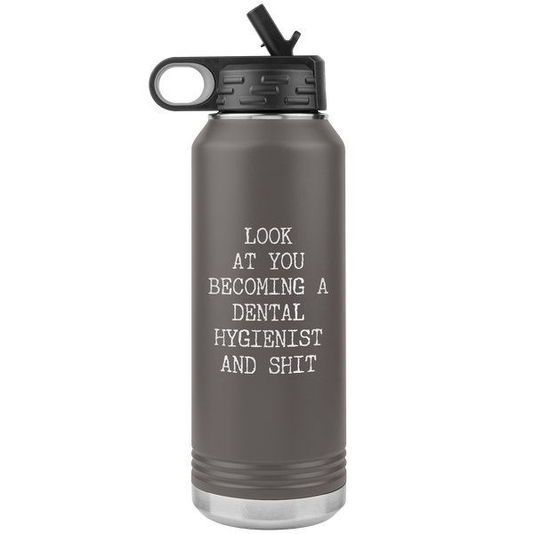 Dental Hygienist Gifts Look at You Becoming a Dental Hygienist Funny Graduation Gift Insulated Water Bottle 32oz BPA Free