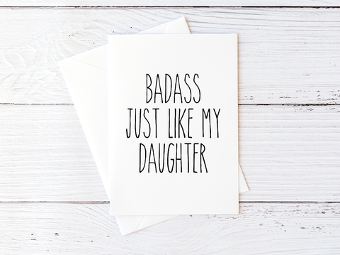 Badass Just Like My Daughter