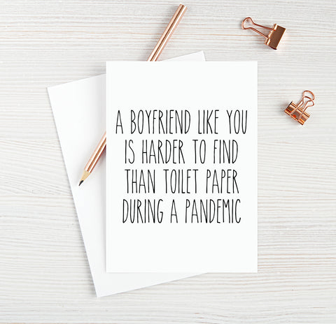 A Boyfriend Like You Is Harder To Find Than Toilet Paper During A Pandemic