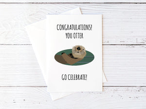 Congratulations! You Otter Go Celebrate!