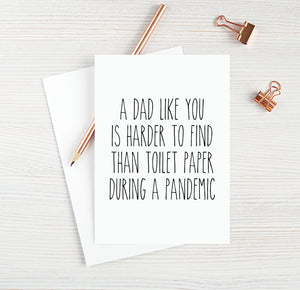 A Dad Like You Is Harder To Find Than Toilet Paper During A Pandemic