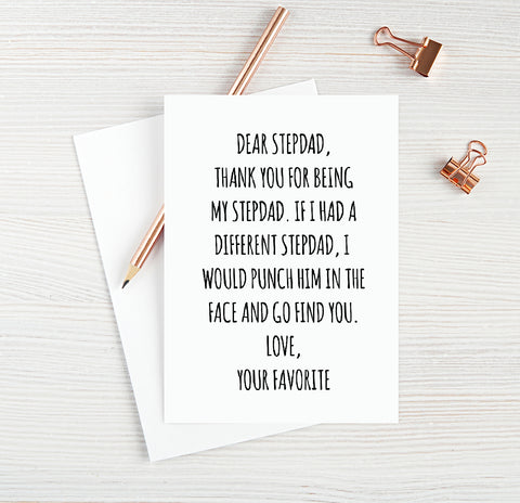 Dear Stepdad, Thank You For Being My Dad. If I Had A Different Stepdad, I Would Punch Him In The Face And Go Find You. Love, Your Favorite