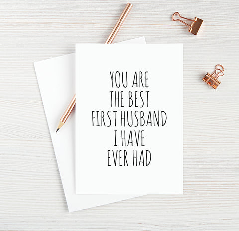 You Are The Best First Husband I Have Ever Had