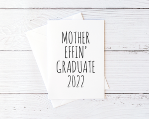 Mother Effin' Graduate 2022