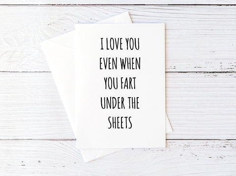 I Love You Even When You Fart Under The Blankets