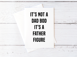 It's Not A Dad Bod It's A Father Figure Father's Day