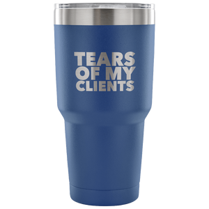 Personal Trainer Tax Preparer Gift Funny Lawyer Gag Gifts Tears Of My Clients Tumbler Metal Mug Double Wall Vacuum Insulated Hot/Cold Travel Cup 30oz BPA Free-Cute But Rude