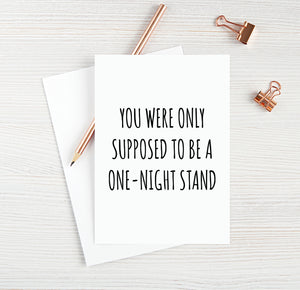 You Were Only Supposed To Be A One-Night Stand