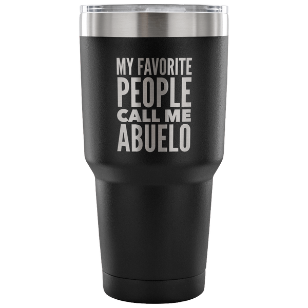 Abuelo Gifts My Favorite People Call Me Abuelo Tumbler Metal Mug Double Wall Vacuum Insulated Hot Cold Travel Cup 30oz BPA Free-Cute But Rude