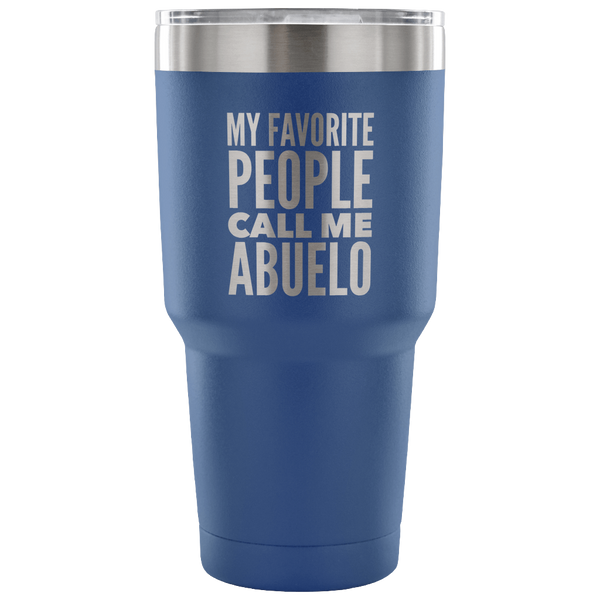 Abuelo Gifts My Favorite People Call Me Abuelo Tumbler Metal Mug Double Wall Vacuum Insulated Hot Cold Travel Cup 30oz BPA Free-Cute But Rude