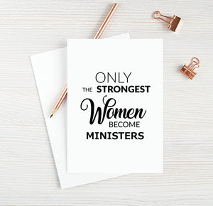 Only The Strongest Women Become Ministers