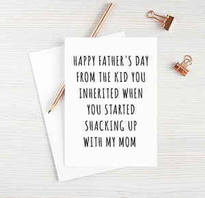 Funny Stepdad Father's Day Card from Stepchild Happy Father's Day From The Kid You Inherited When You Started Shacking Up With My Mom