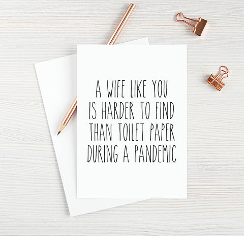 A Wife Like You Is Harder To Find Than Toilet Paper During A Pandemic