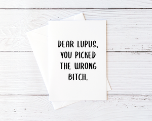 Dear Lupus, You Picked The Wrong Bitch