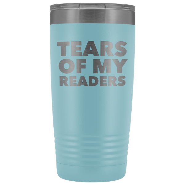 Aspiring Book Author Gift for Writer Funny Tears of My Readers Mug Metal Insulated Hot Cold Travel Coffee Cup 20oz BPA Free