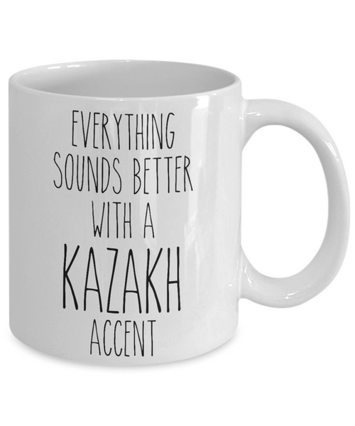 Kazakhstan Mug Everything Sounds Better with a Kazakhs Accent Coffee Cup Gift