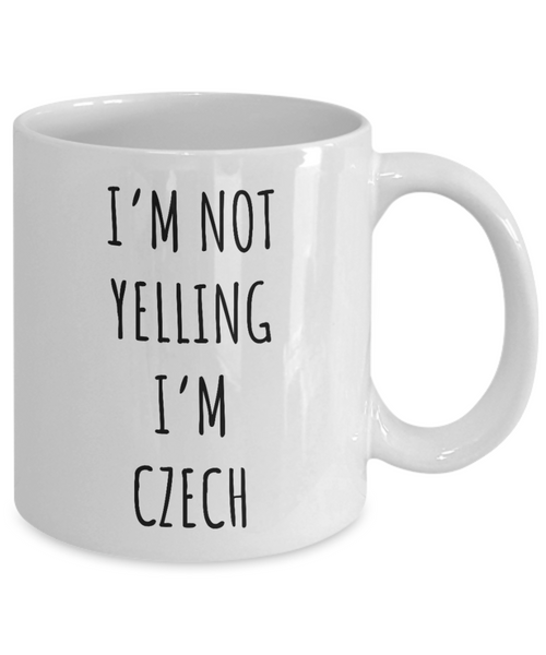 Czechoslovakia Mug I'm Not Yelling I'm Czech Coffee Cup Czechoslovakia Gift