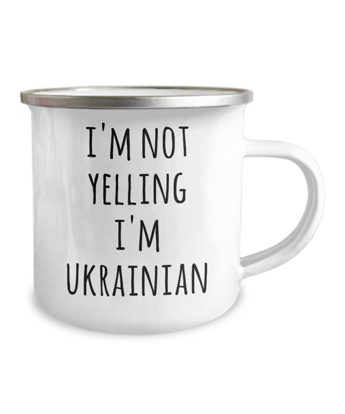 I'm Not Yelling I'm Ukrainian Camping Mug Coffee Cup Funny Coworker Gifts