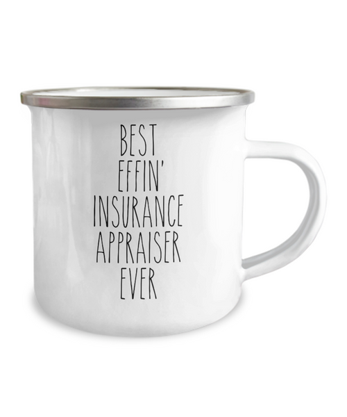 Gift For Insurance Appraiser Best Effin' Insurance Appraiser Ever Camping Mug Coffee Cup Funny Coworker Gifts