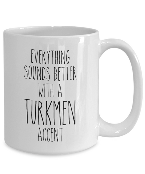 Turkey Mug Everything Sounds Better with a Turkmen Accent Coffee Cup Turkey Gift