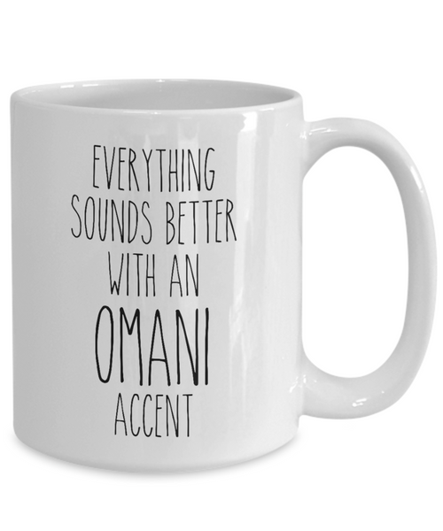 Oman Mug Everything Sounds Better with an Omani Accent Coffee Cup Gift