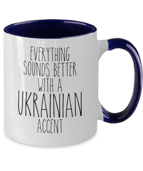 Ukraine Mug, Everything Sounds Better with a Ukrainian Accent Coffee Cup Colored Mugs