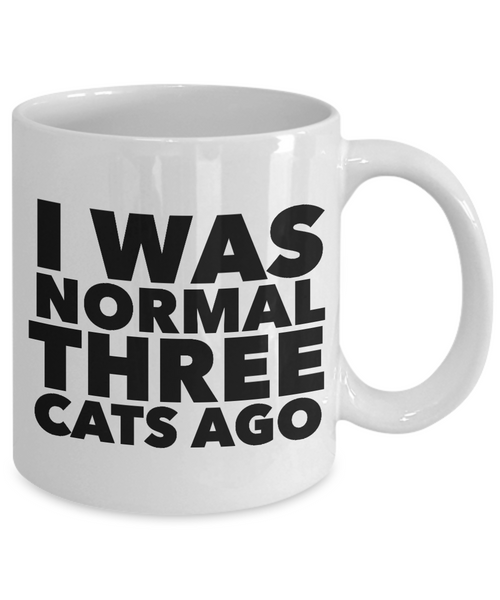 Funny Cat Lovers Coffee Mug - I Was Normal Three Cats Ago Ceramic Coffee Cup-Cute But Rude