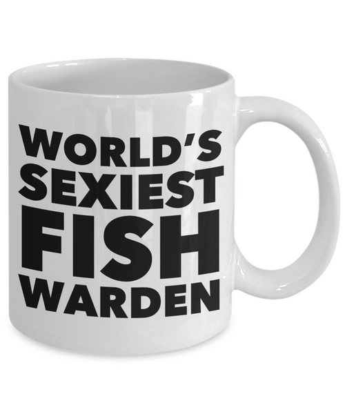 World's Sexiest Fish Warden Mug Ceramic Coffee Cup-Cute But Rude