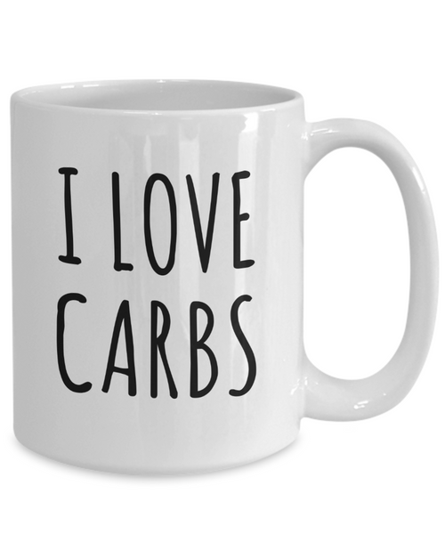 Keto Diet Humor I Love Carbs Mug Funny Carbohydrate Coffee Cup-Cute But Rude