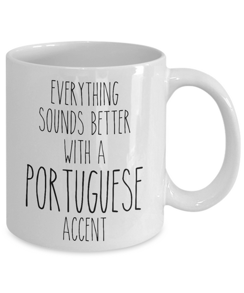 Portugal Mug Everything Sounds Better with a Portuguese Accent Coffee Cup Portugal Gift