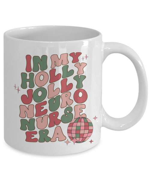 Neuro Nurse Gift, Neurology Nurse, Neurologist, Neuroscience Nurse, Eeg, Brain Nurse, Holly Jolly Era Mug Coffee Cup